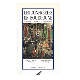 LES CONFRÉRIES EN BOURGOGNE - HISTOIRE - VINS – GASTRONOMIE