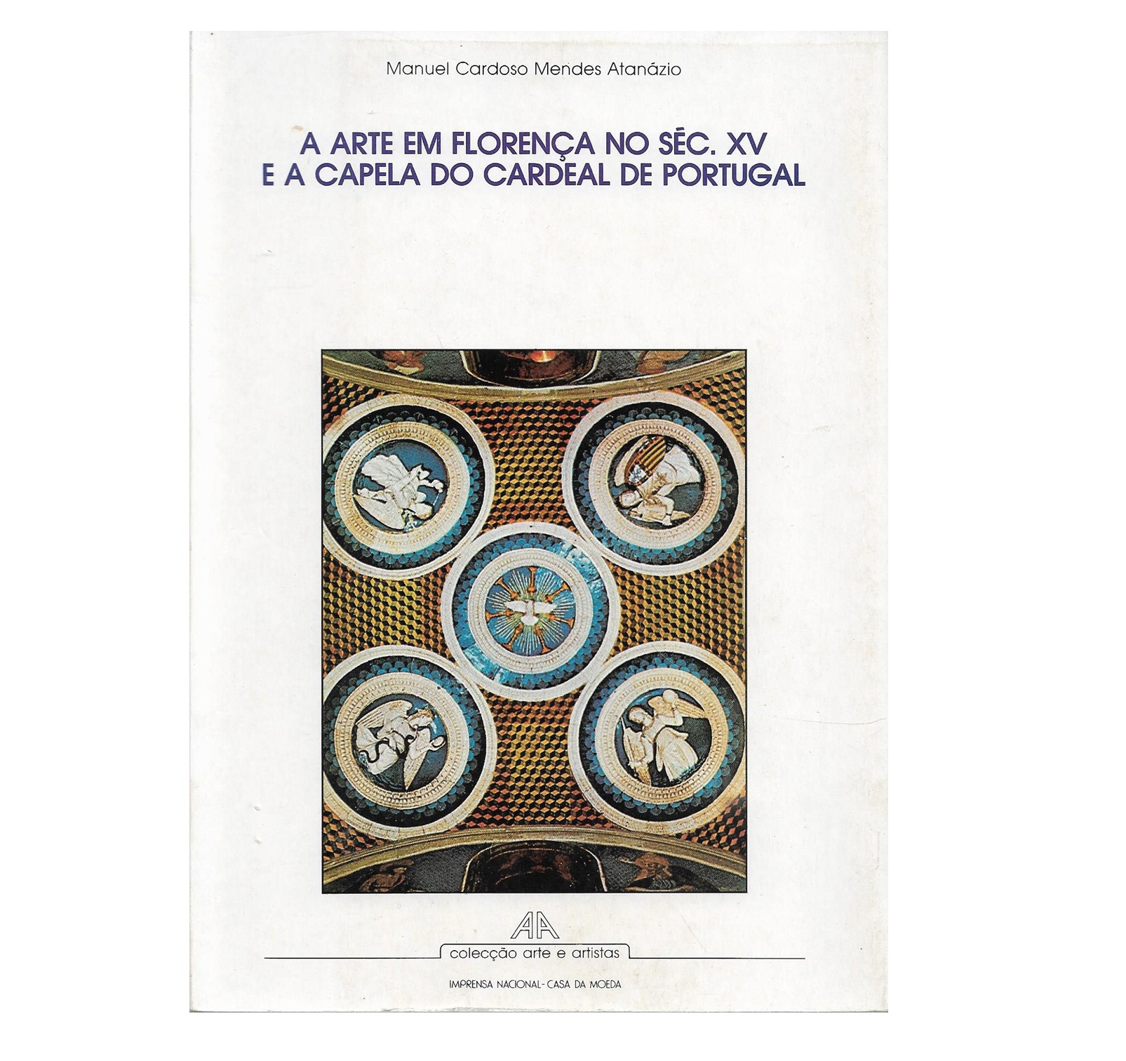 A ARTE EM FLORENÇA NO SÉC. XV E A CAPELA DO CARDEAL DE PORTUGAL
