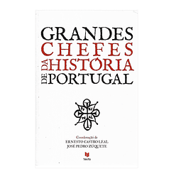 GRANDES CHEFES DA HISTÓRIA DE PORTUGAL