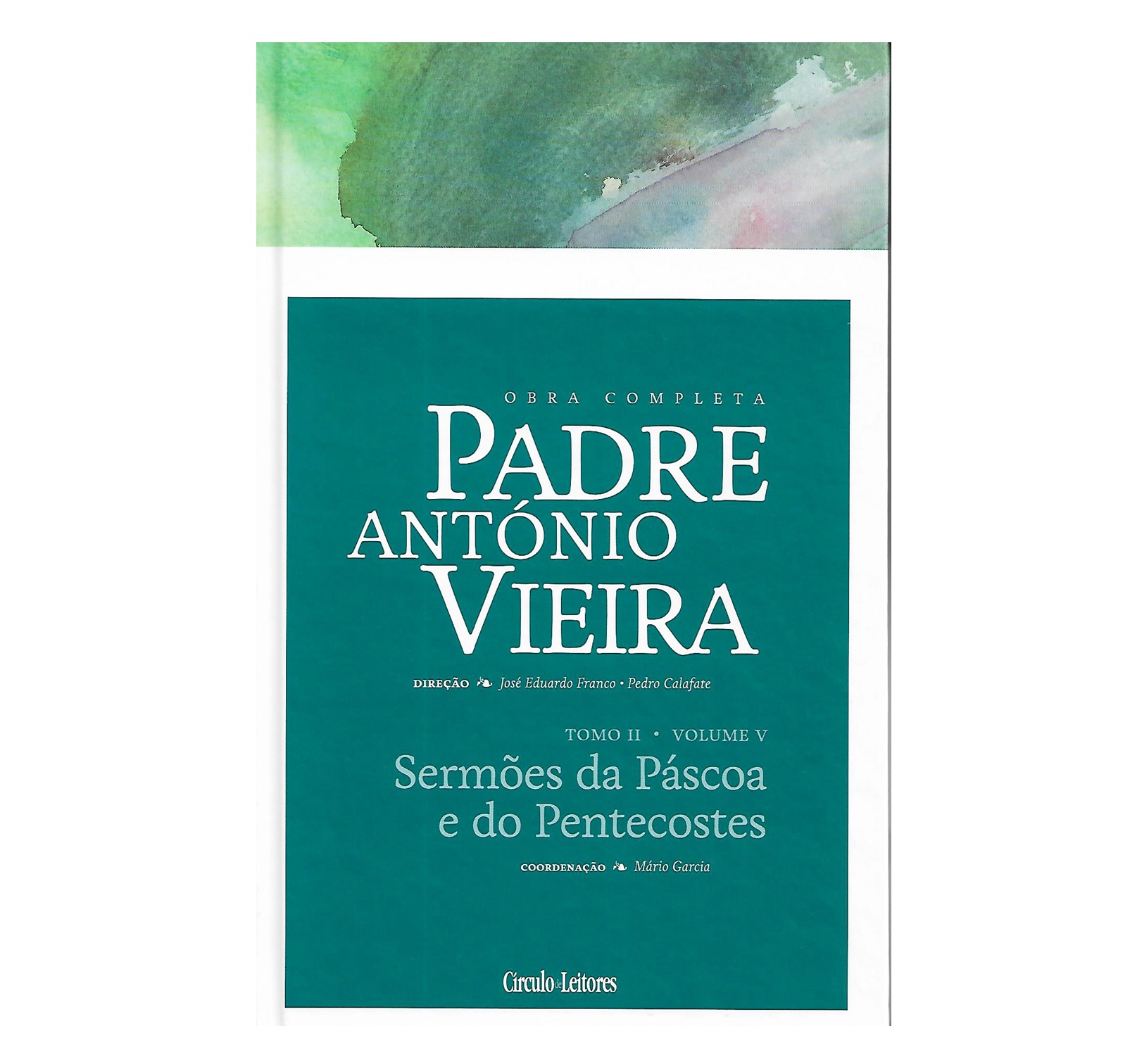 SERMÕES DA PÁSCOA E PENTECOSTES. PE. ANTÓNIO VIEIRA