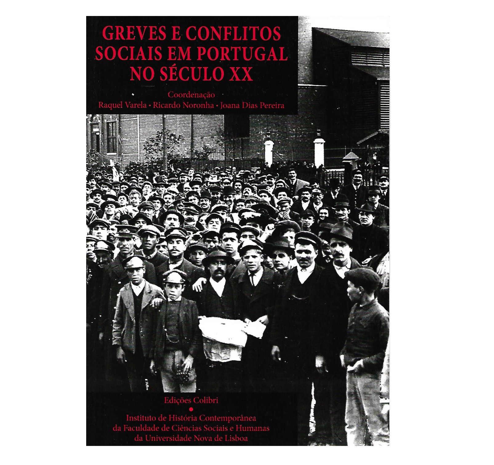 GREVES E CONFLITOS SOCIAIS EM PORTUGAL NO SÉCULO XX