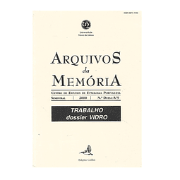ARQUIVOS DA MEMÓRIA: TRABALHO | DOSSIER VIDRO