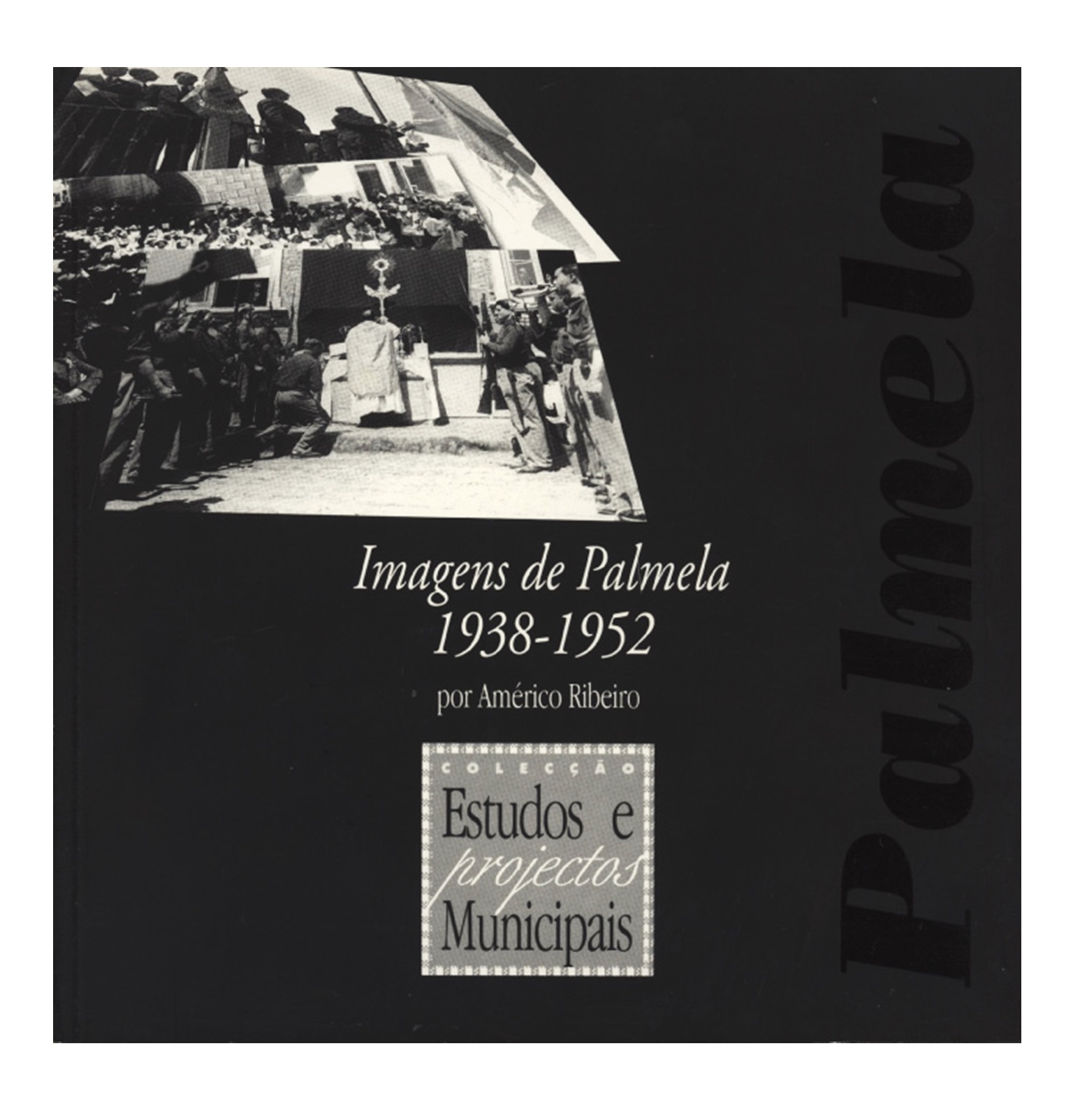 IMAGENS DE PALMELA: 1938-1952