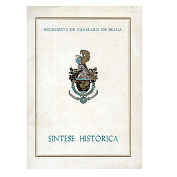 REGIMENTO DE CAVALARIA DE BRAGA: SÍNTESE HISTÓRICA