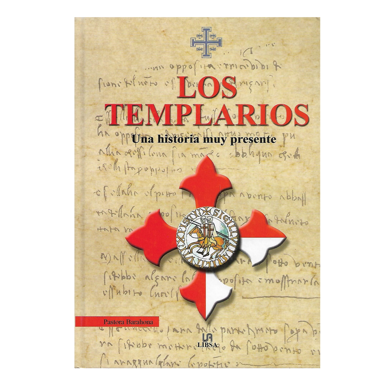  LOS TEMPLARIOS. UNA HISTORIA MUY PRESENTE