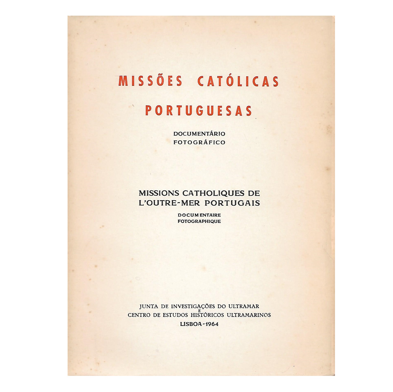 MISSÕES CATÓLICAS PORTUGUESAS: DOCUMENTÁRIO FOTOGRÁFICO