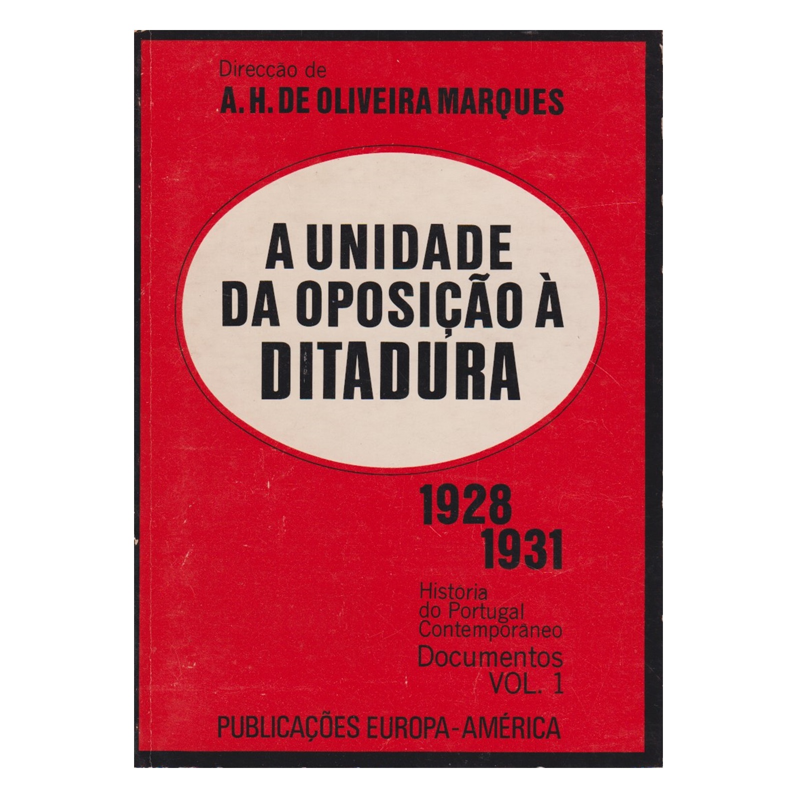 A UNIDADE DA OPOSIÇÃO À DITADURA 1928-1931