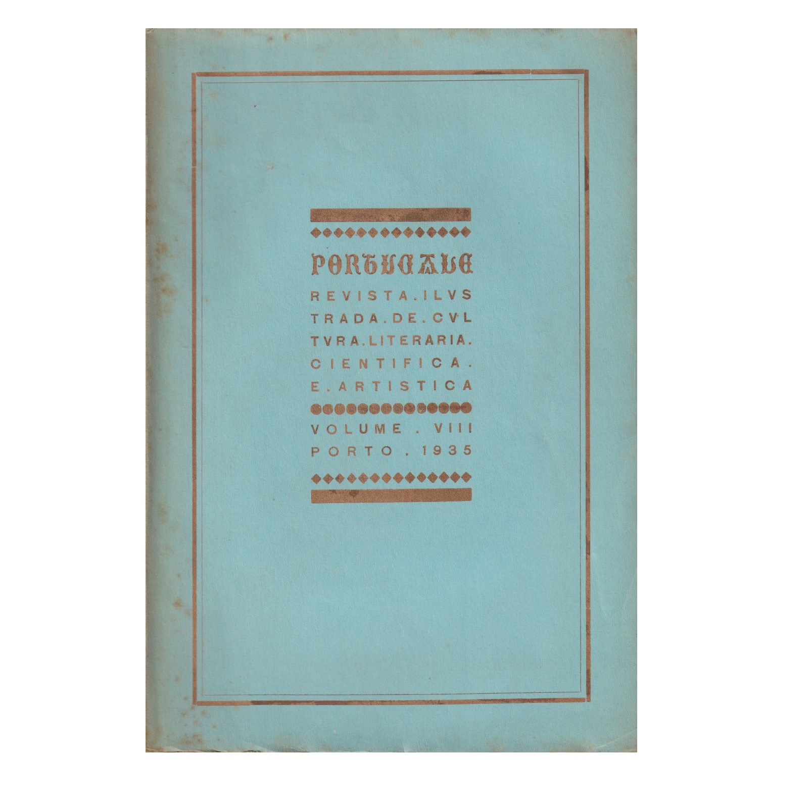 PORTUCALE. REVISTA ILUSTRADA DE CULTURA LITERÁRIA, SCIENTIFICA, E ARTISTICA VOL VIII, 1935