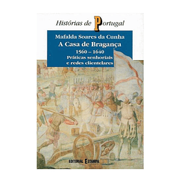 A CASA DE BRAGANÇA 1560-1640
