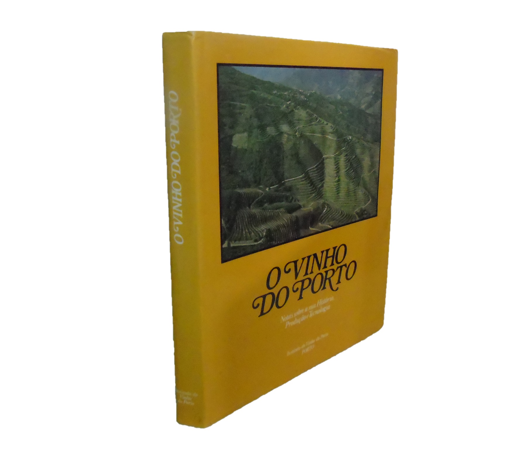 O VINHO DO PORTO. NOTAS SOBRE A SUA HISTÓRIA, PRODUÇÃO E TECNOLOGIA. 