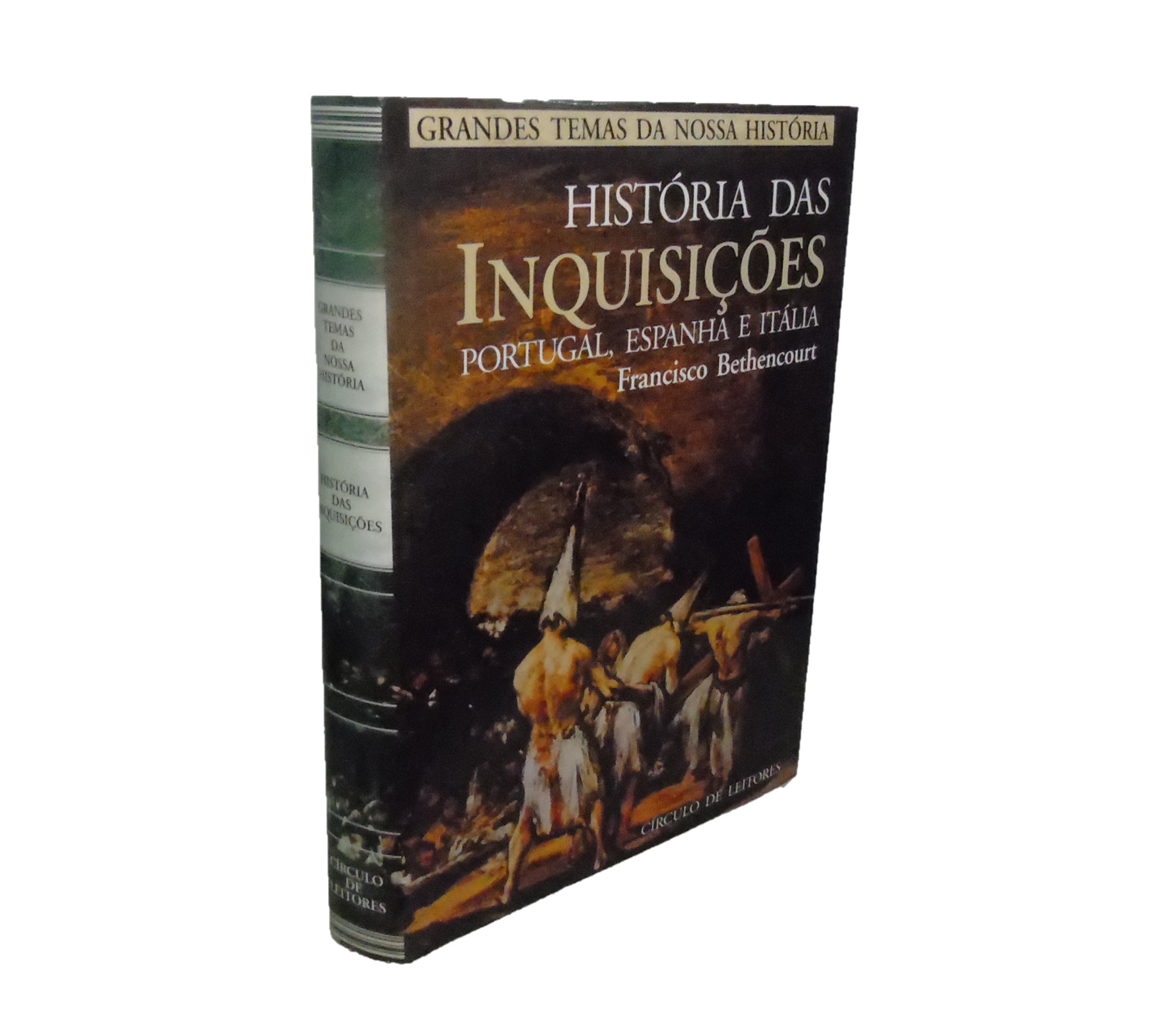 HISTÓRIA DAS INQUISIÇÕES: PORTUGAL, ESPANHA E ITÁLIA. SÉCULOS XV-XIX