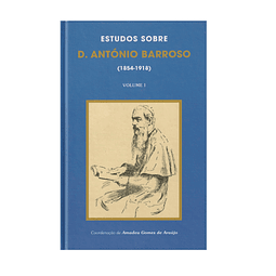 ESTUDOS SOBRE D. ANTÓNIO BARROSO (1854-1918)