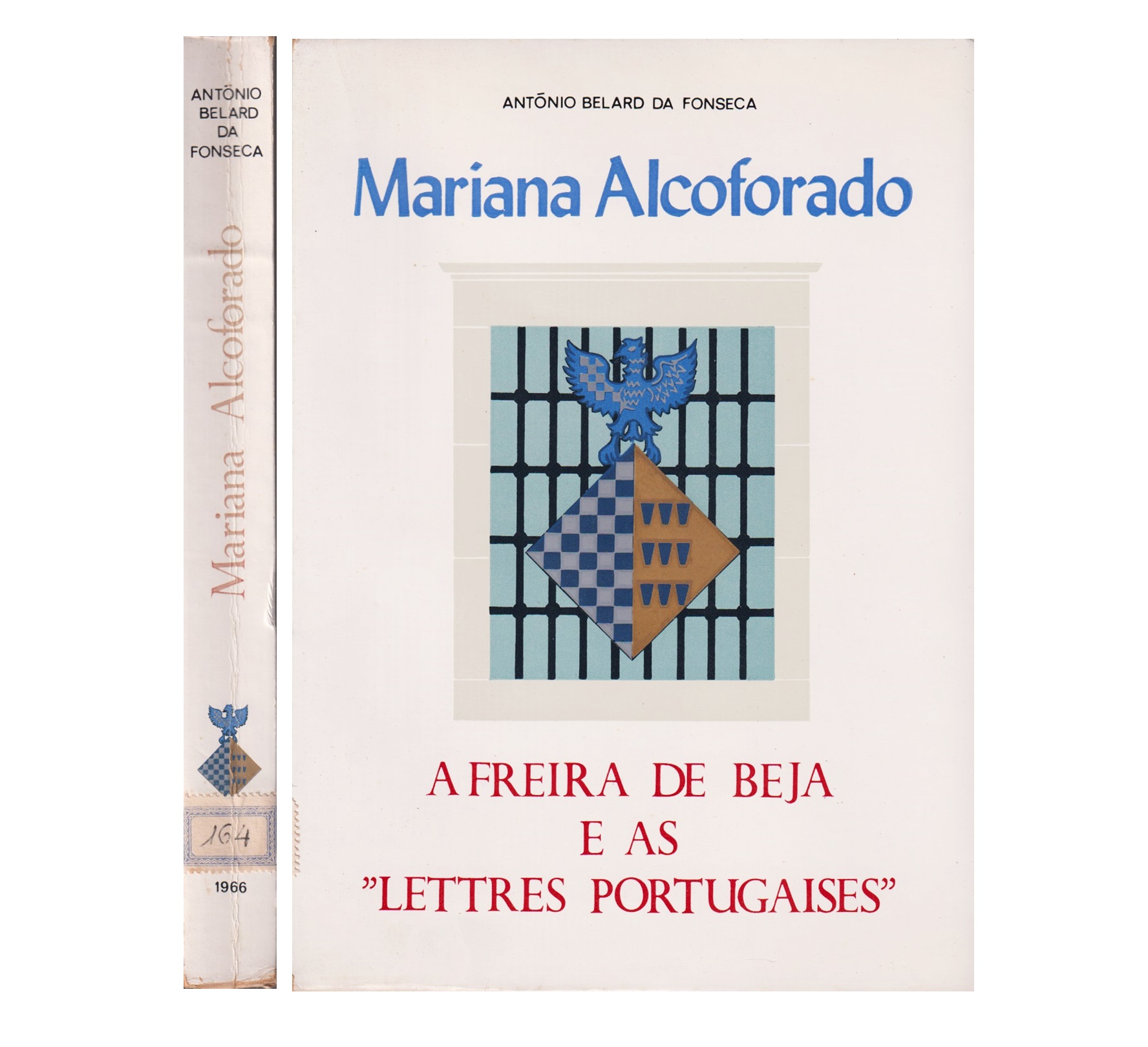 MARIANA ALCOFORADO. A FREIRA DE BEJA E AS «LETTRES PORTUGAISES»
