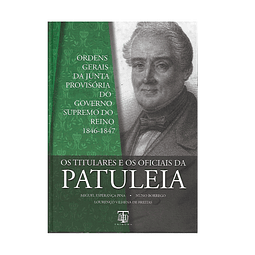 OS TITULARES E OS OFICIAIS DA PATULEIA. 