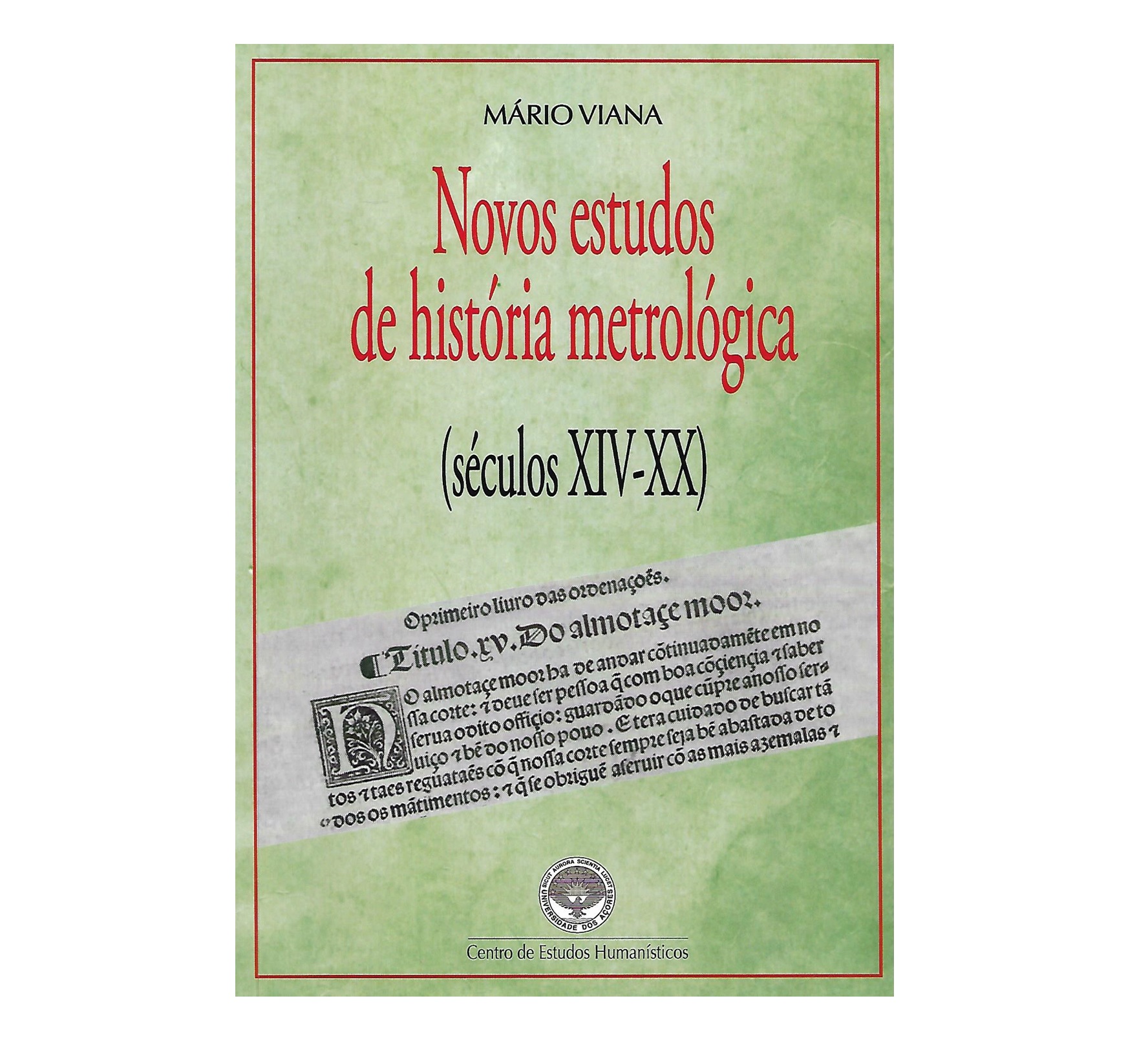 NOVOS ESTUDOS DE HISTÓRIA METROLÓGICA: (SÉCULOS XIV-XX)