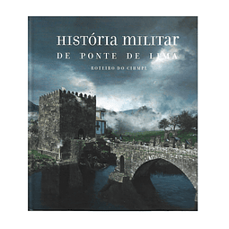 HISTÓRIA MILITAR DE PONTE DE LIMA