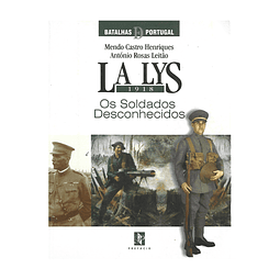 LA LYS - 1918 - OS SOLDADOS DESCONHECIDOS.