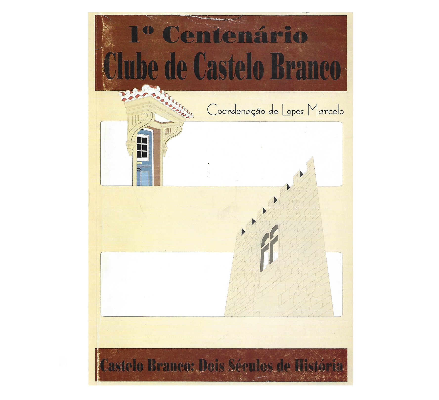 CASTELO BRANCO: DOIS SÉCULOS DE HISTÓRIA