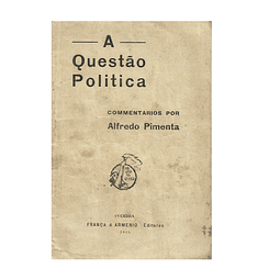 A QUESTÃO POLITICA, [em 1915]