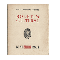 BOLETIM CULTURAL  DO PORTO VOLUME VII, FASCS. 4