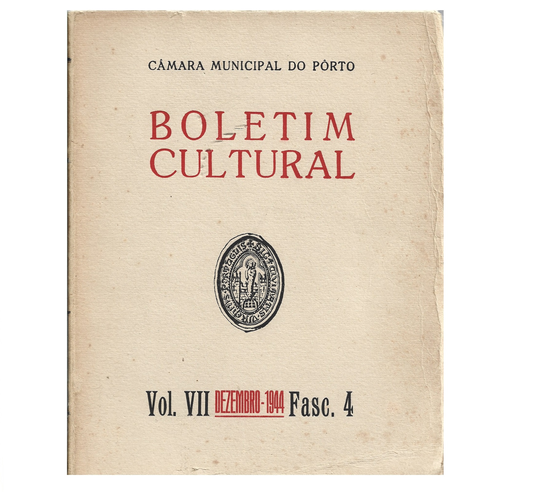 BOLETIM CULTURAL  DO PORTO VOLUME VII, FASCS. 4