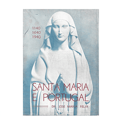 SANTA MARIA E PORTUGAL: 1139-1939, 1640-1940