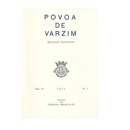 PÓVOA DE VARZIM BOLETIM , VOL. XI, N.º 1, 1972