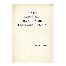 FONTES IMPRESSAS DA OBRA DE FERNANDO PESSOA