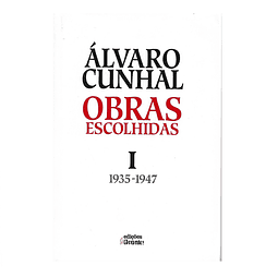 A. CUNHAL - OBRAS ESCOLHIDAS I: 1935 – 1947
