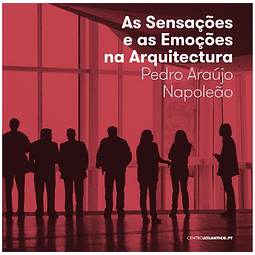 AS SENSAÇÕES E AS EMOÇÕES NA ARQUITECTURA