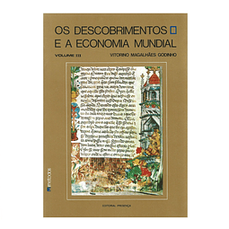 OS DESCOBRIMENTOS E A ECONOMIA MUNDIAL. VOL. III.