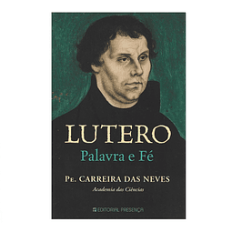 LUTERO: PALAVRA E FÉ.