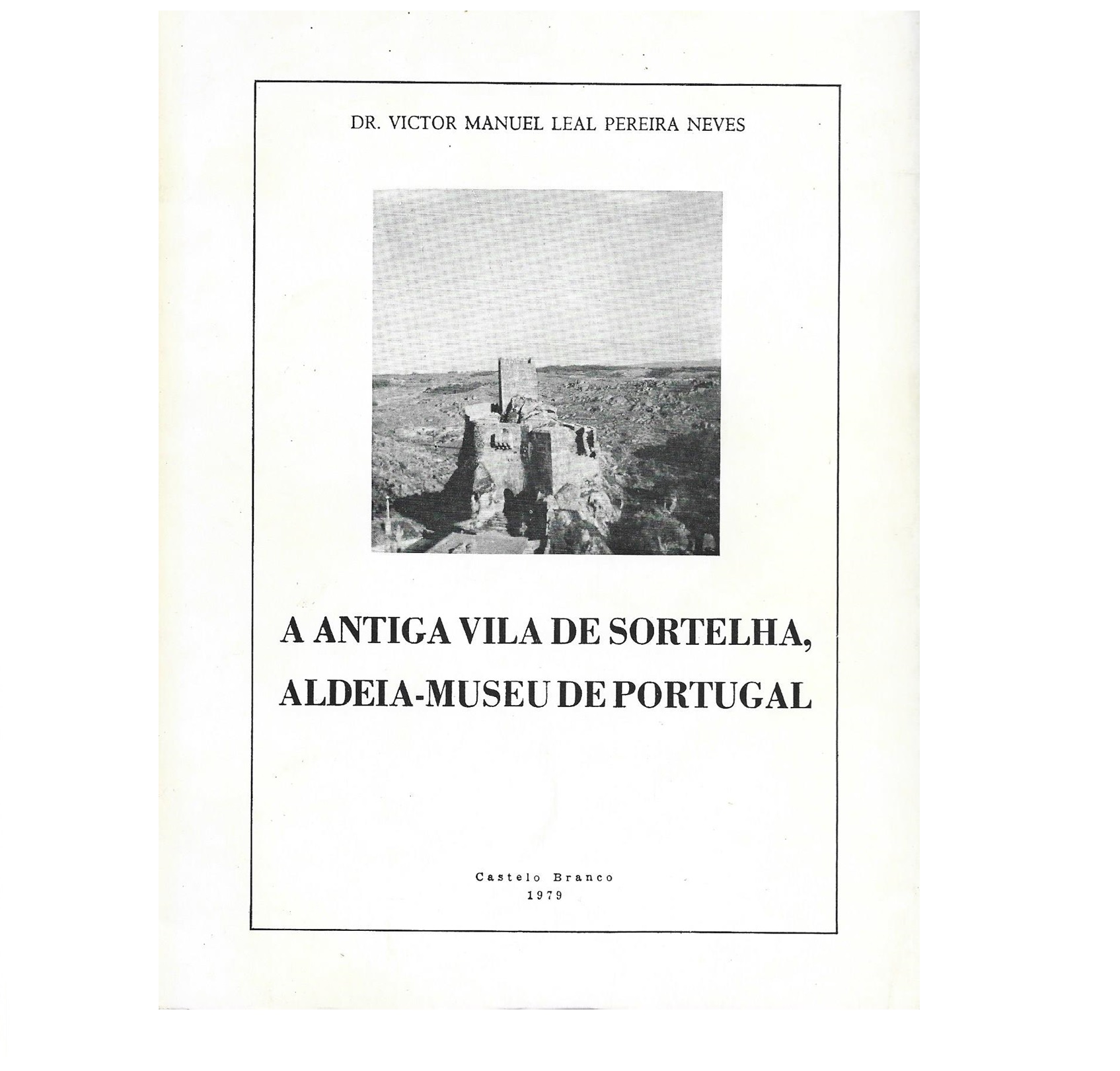 A ANTIGA VILA DE SORTELHA, ALDEIA-MUSEU DE PORTUGAL