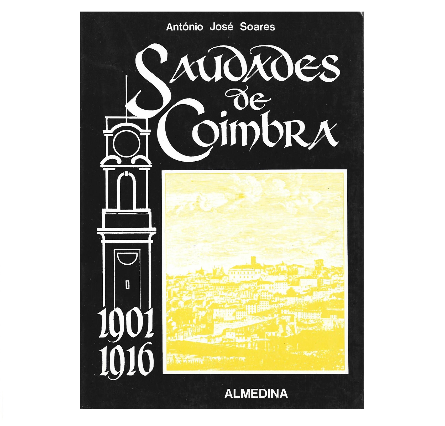  SAUDADES DE COIMBRA. 1901-1916