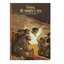 GOYA, DE SANGRE Y ORO