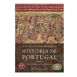 HISTÓRIA DE PORTUGAL - VOLUME I: DAS ORIGENS AO RENASCIMENTO