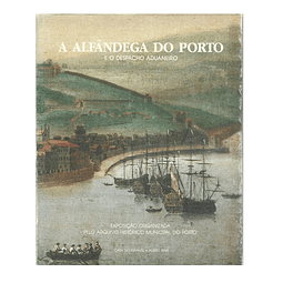 A ALFÂNDEGA DO PORTO E O DESPACHO ADUANEIRO