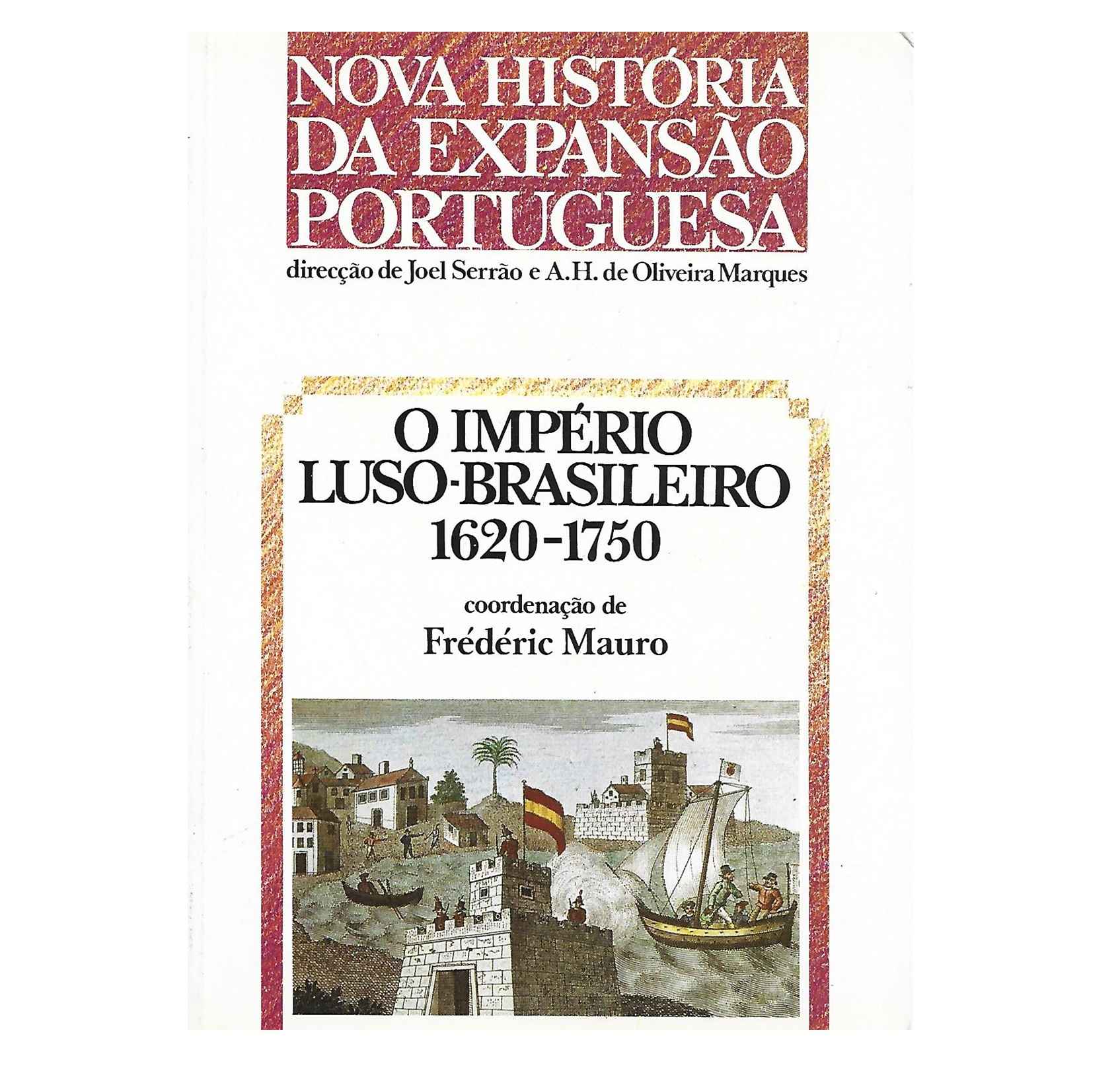 O IMPÉRIO LUSO-BRASILEIRO 1620-1750