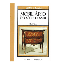 MOBILIÁRIO DO SÉCULO XVIII.