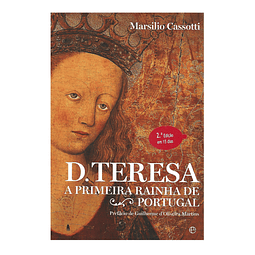 D. TERESA: A PRIMEIRA RAINHA DE PORTUGAL