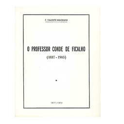 O PROFESSOR CONDE DE FICALHO (1837-1903)