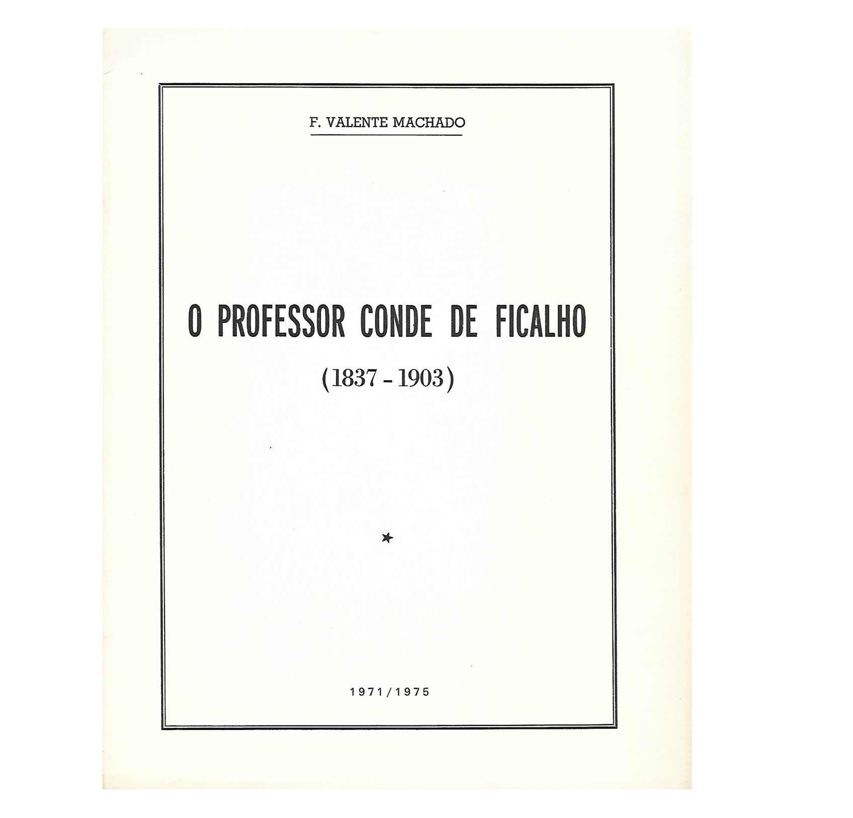 O PROFESSOR CONDE DE FICALHO (1837-1903)