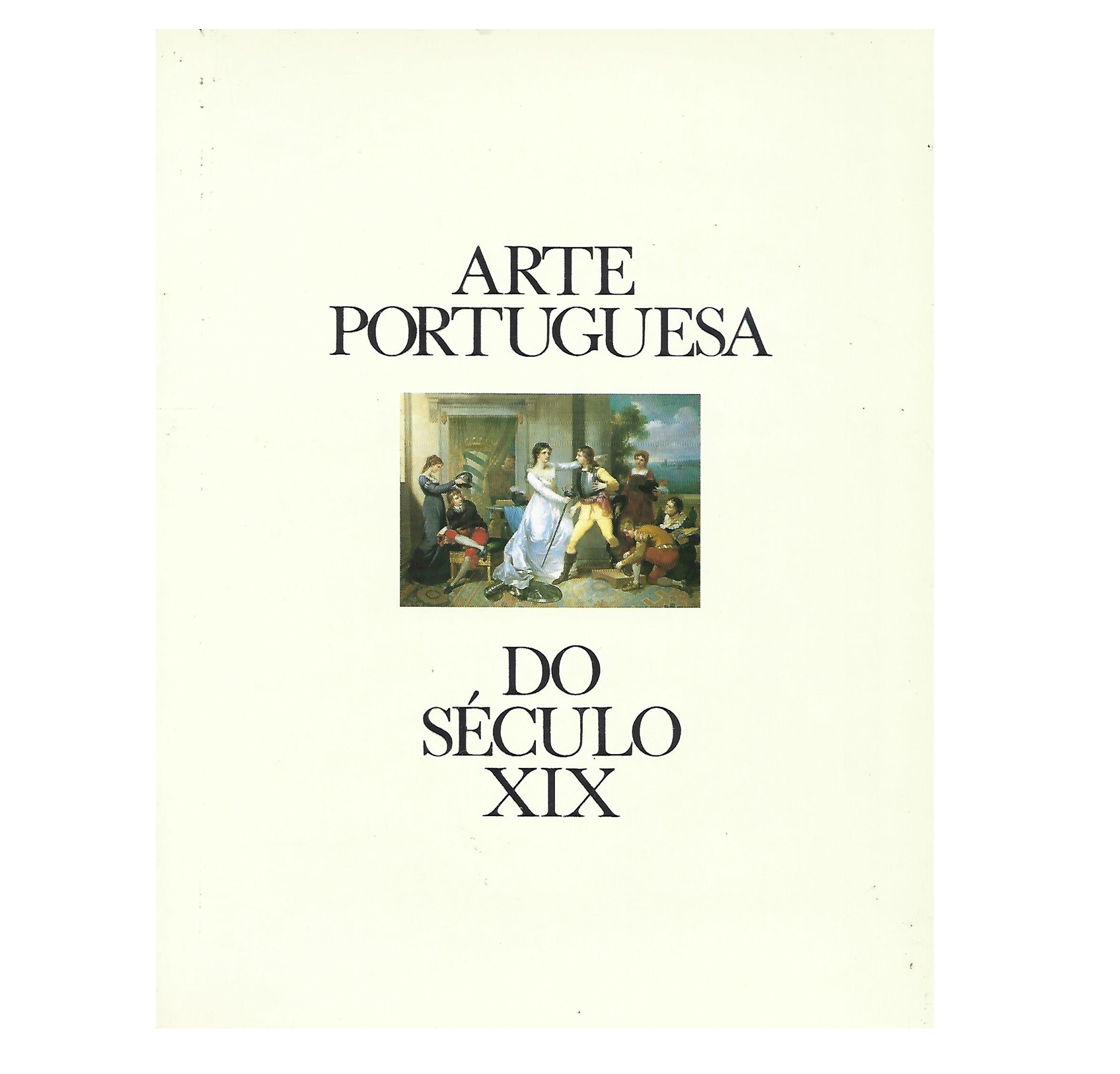 ARTE PORTUGUESA DO SÉCULO XIX