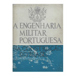 A ENGENHARIA MILITAR PORTUGUESA NA CONSTRUÇÃO DO BRASIL