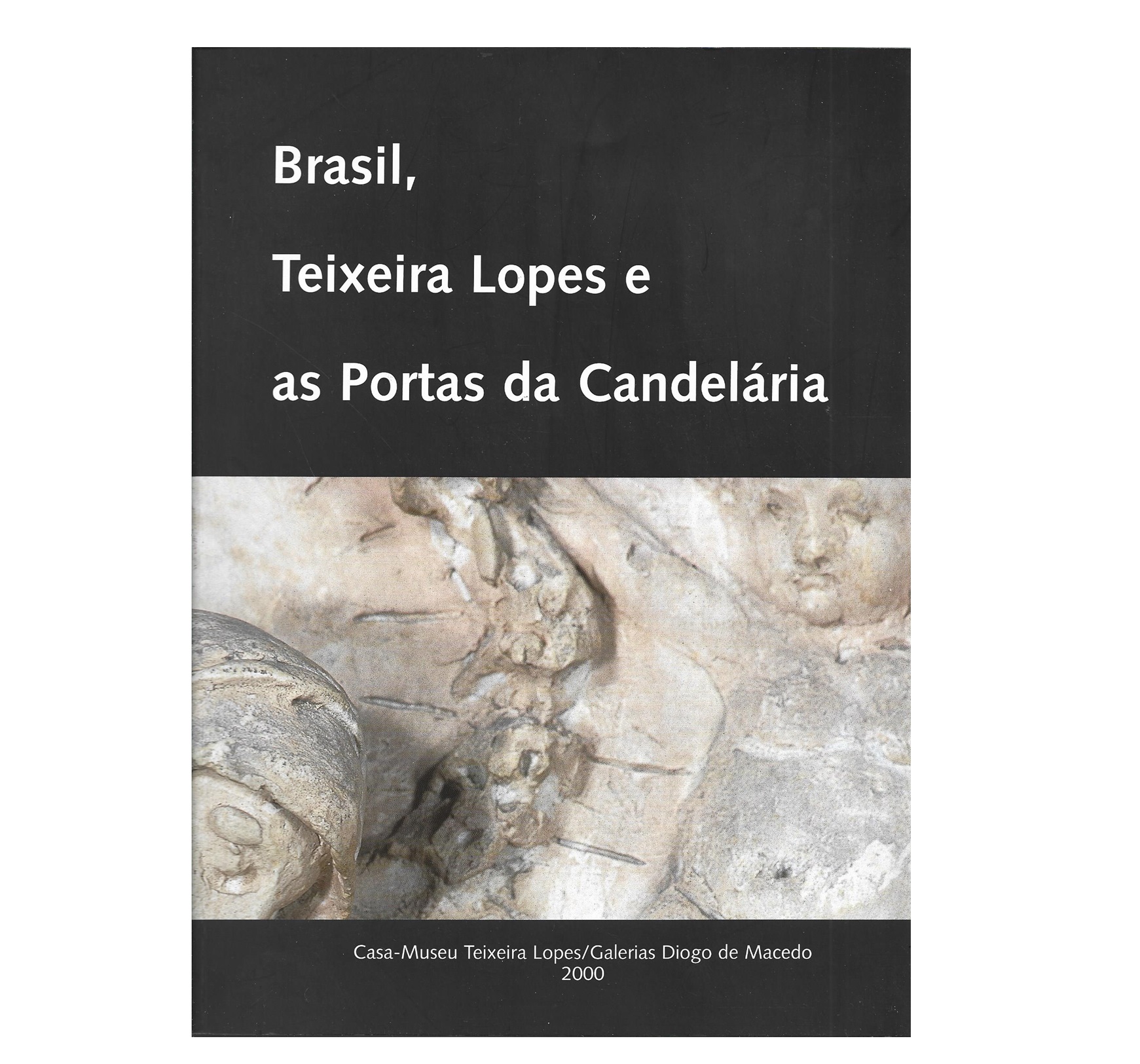 BRASIL, TEIXEIRA LOPES E AS PORTAS DA CANDELÁRIA
