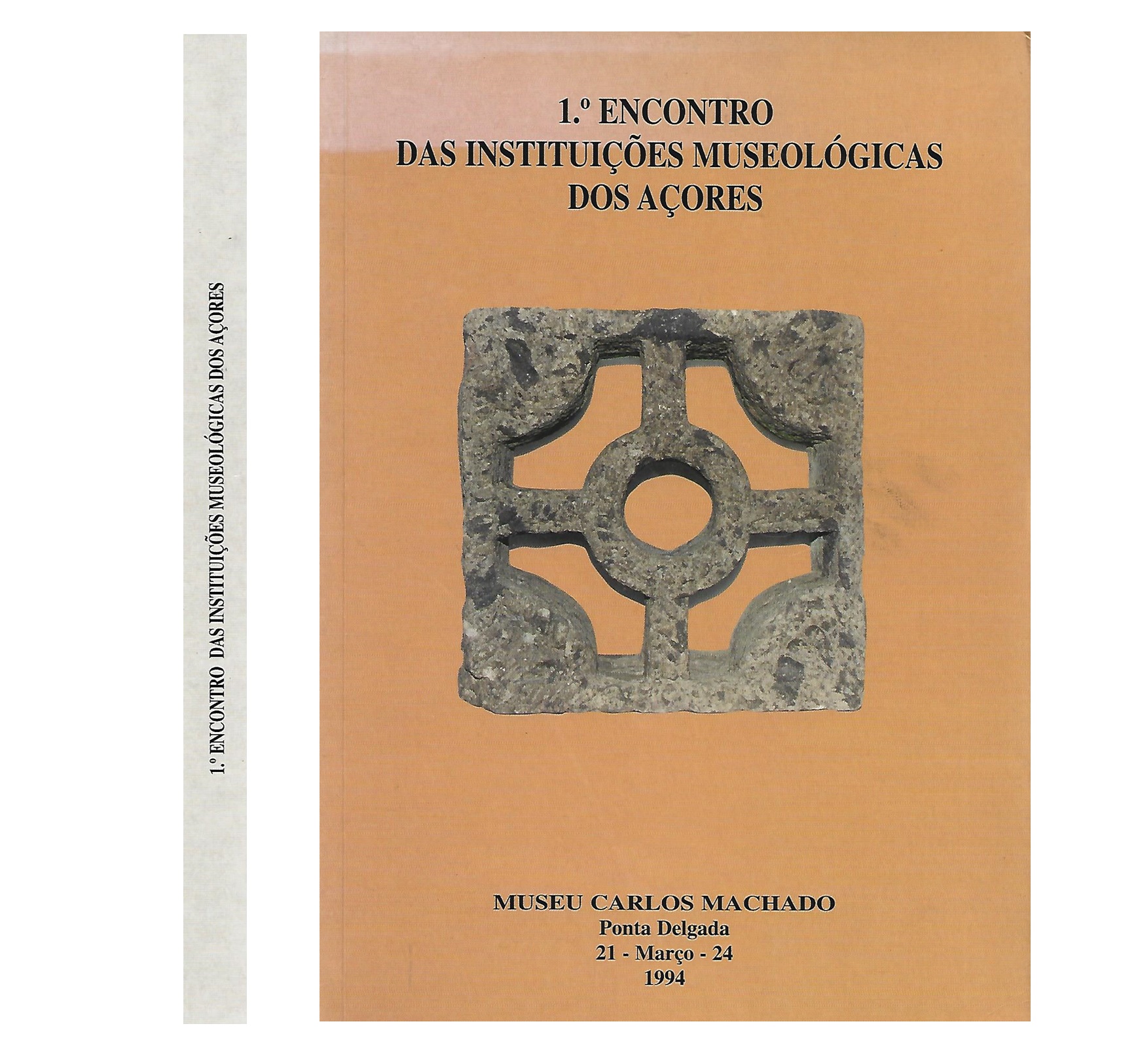 1.º ENCONTRO DAS INSTITUIÇÕES MUSEOLÓGICAS DOS AÇORES, 1994: (COMUNICAÇÕES)