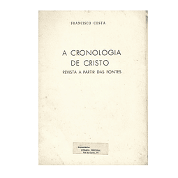 A CRONOLOGIA DE CRISTO: REVISTA A PARTIR DAS FONTES