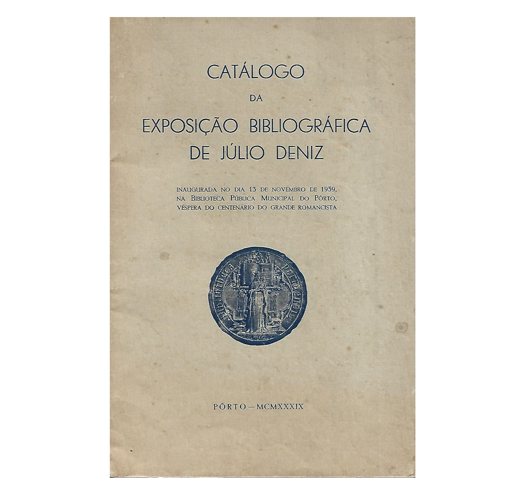 CATÁLOGO DA EXPOSIÇÃO BIBLIOGRÁFICA DE JÚLIO DENIZ