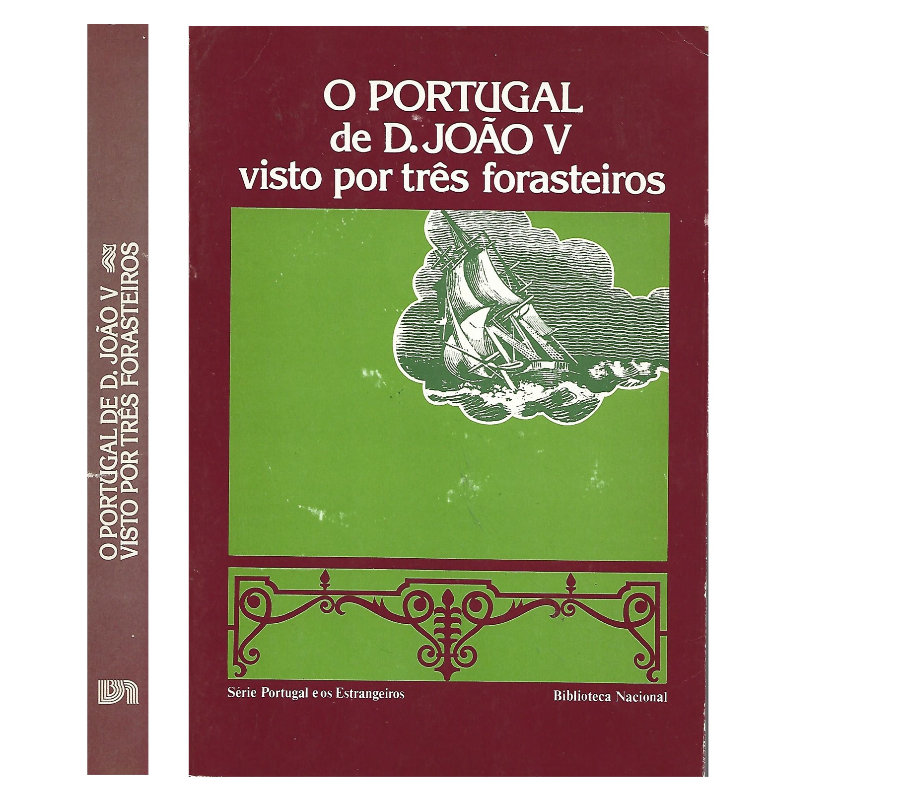 O PORTUGAL DE D. JOÃO V VISTO POR TRÊS FORASTEIROS