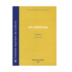 INDICES DA ATLÂNTIDA (1985-1997)
